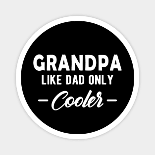 Grandpa Like a dad only cooler Magnet